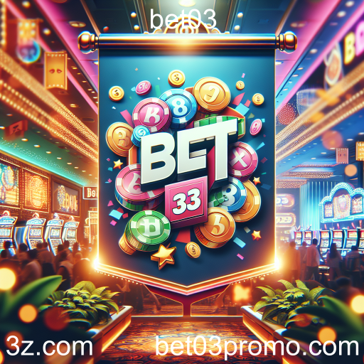 Descubra as Melhores Promoções e Bônus no Bet03